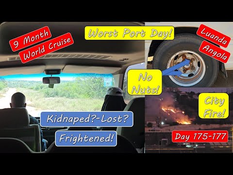 Luanda Angola Excursion Feeling kidnapped and lost!  - Worst Port on World Cruise!