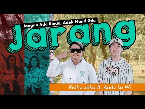 Ridho Jeka ft. Andy Lo Wi - JARANG "Jangan Ada Rindu, Adek Nanti Gila" [ Official Music Video ]