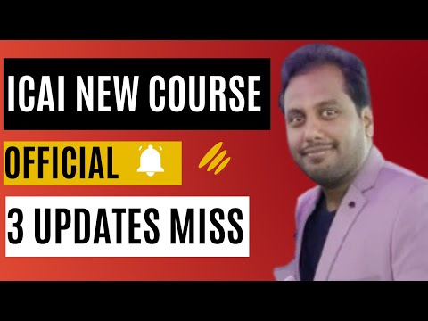 |ICAI Official Announcement On New Course Miss 3 Important Updates|| 3 Major Updates Miss||