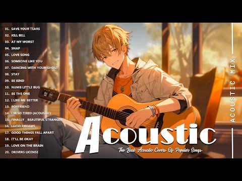 Acoustic Covers of Pop Songs - Chill Acoustic Love Songs Playlist - Acoustic Covers of Popular Songs