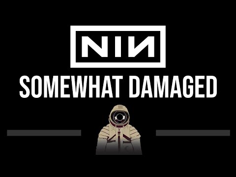 Nine Inch Nails • Somewhat Damaged (CC) (Upgraded Video) 🎤 [Karaoke] [Instrumental Lyrics]