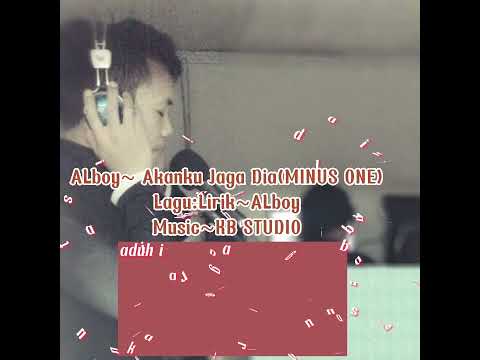 (Karaoke)  Alboy~Akanku jaga dia