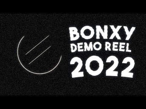 2022 Demo Reel - Bonxy