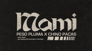 MAMI (Lyric Video) - Peso Pluma, Chino Pacas