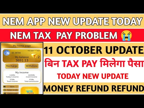 Nem Earning App|Nem App Withdrawal Problem|Nem app Tax Pay Problem|Nem App Real Or Fake|New Update