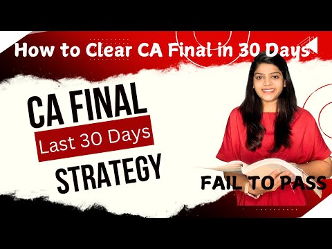 How to Clear CA Finals Exams may 2025 in 30 days | 1.5 days & Last Month Strategy to clear CA Final