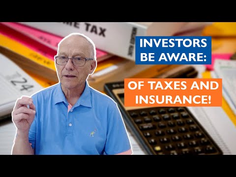 Real Estate Investors pat attention to taxes and insurance