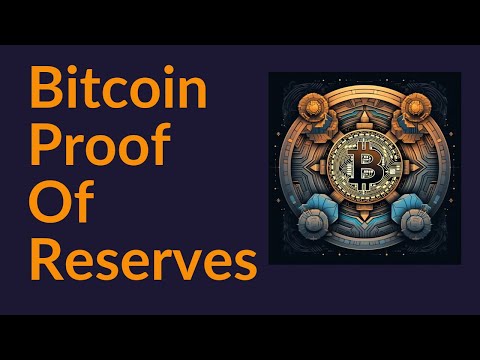 Bitcoin Proof of Reserves