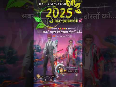 Happy New year 2025 Mere Jaan Se Pyare Bhaiyon Ko #happynewyear #ffshorts #ffstatus #ffviral