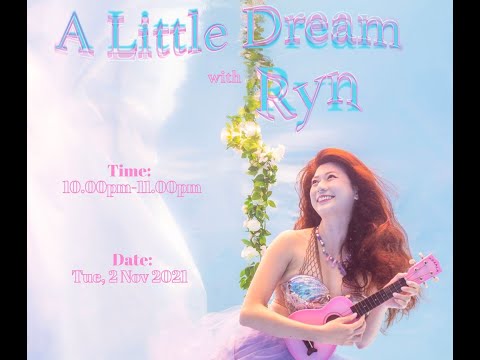 A Little Dream with Ryn