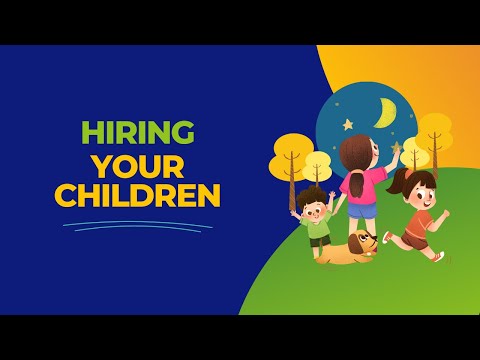 Tax Deduction for Hiring Your Children Through Your Business