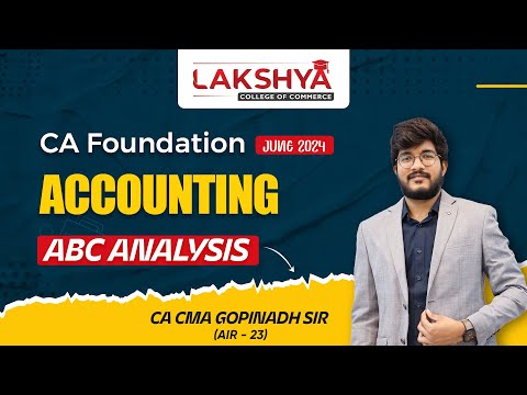 CA FOUNDATION ABC ANALYSIS FOR JUNE 2024 || ACCOUNTING || BY CA CMA GOPINADH SIR (AIR-23)