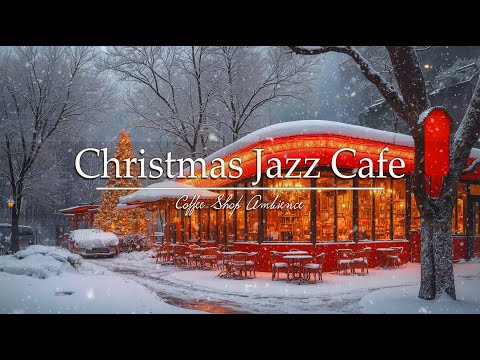 Winter Coffee Jazz ❄️Sweet Christmas Jazz Music for Perfect Holiday Atmosphere 🎄 Christmas Ambience