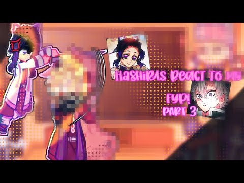 Hashiras React To My FYP!! || –KNY 🐾🌊 || + ??? || Demon Slayer || Reaction Video || Part 3/???