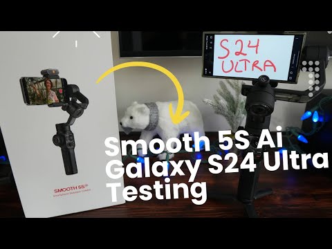 Zhiyun Smooth 5S Ai Smartphone Gimbal -  Android Testing with the Galaxy S24 Ultra