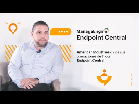 American Industries dirige sus operaciones de TI con Endpoint Central | ManageEngine LATAM