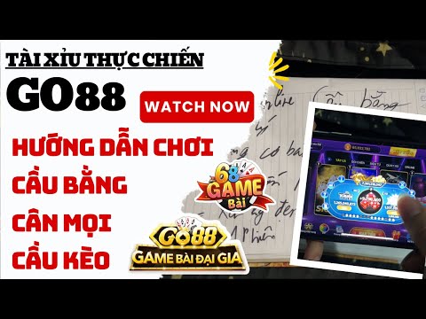 Go88 (2025) | Hướng dẫn cách bắt cầu tài xỉu go88 luôn thắng | Cách cân cầu bằng chính xác nhất