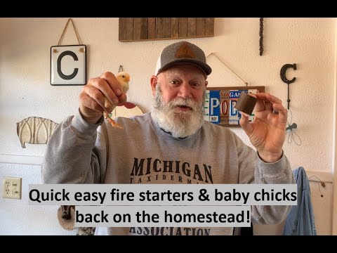 Fire starters & baby chicks on the homestead!!