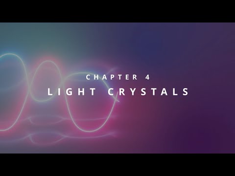 CHAPTER 4 - LIGHT CRYSTALS