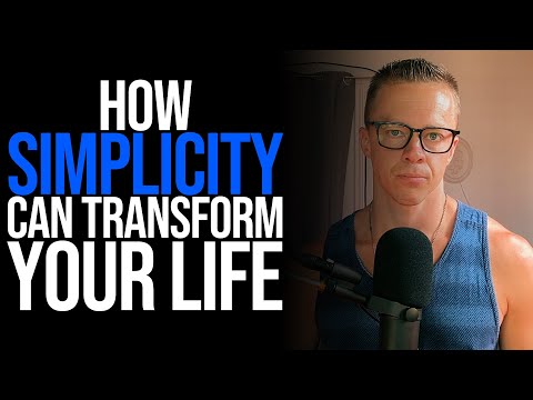 How Simplicity Can Transform Your Life