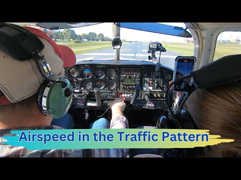 Airspeed In The Traffic Pattern | Takeoff and Landing