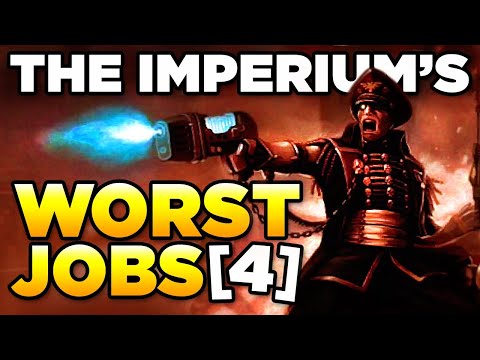 THE IMPERIUM'S WORST JOBS - Part 4 | WARHAMMER 40,000 Lore / History