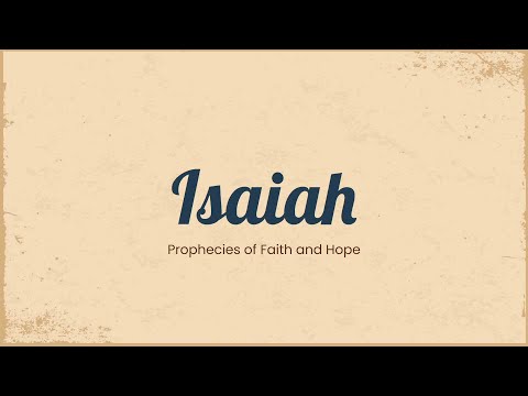 Isaiah: Prophecies of Faith and Hope