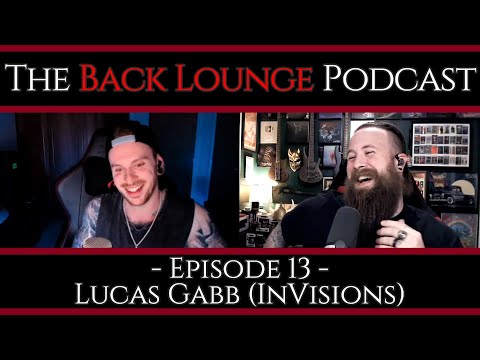 Lucas Gabb (InVisions) - The Back Lounge Podcast: Ep 13