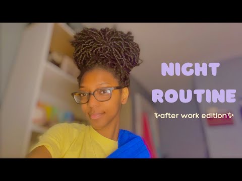 night routine: work edition || cameryn ayanna