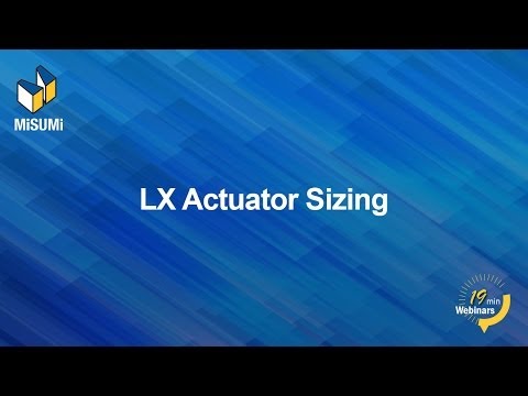 Ball Screw Driven Actuators 102: Linear eXcellence Series Single-Axis Actuator Sizing