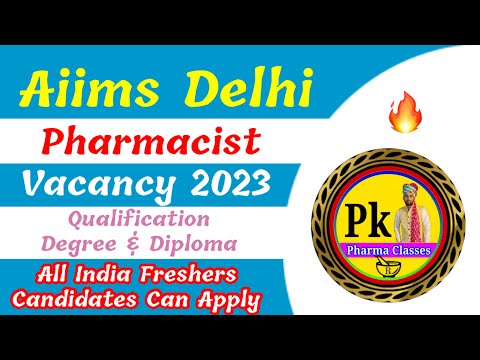 Pharmacist Vacancy 2023 || Aiims New Delhi Pharmacist Recruitment 2023 || @PKPharmaClasses