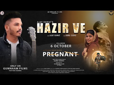 HAZIR VE (PREGNANT MOVIE) || NEW PUNJABI SONG || AJAY RAWAT || GURU SIDHU