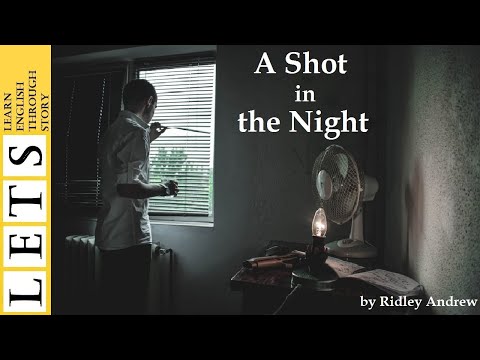 Learn English Through Story: A Shot in the Night by Ridley Andrew (level 2)