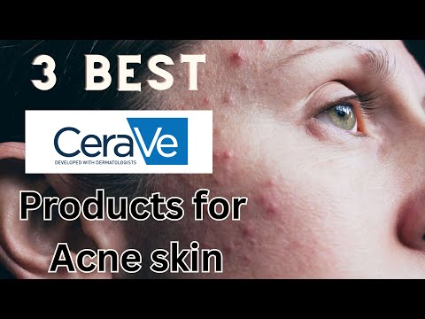 3 Best CeraVe Products for acne and pimples