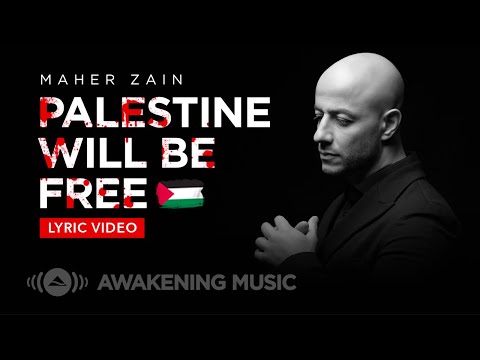 Maher Zain - Palestine Will Be Free | ماهر زين - فلسطين سوف تتحرر | Official Lyric Video