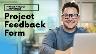 How To Create A Project Feedback Form