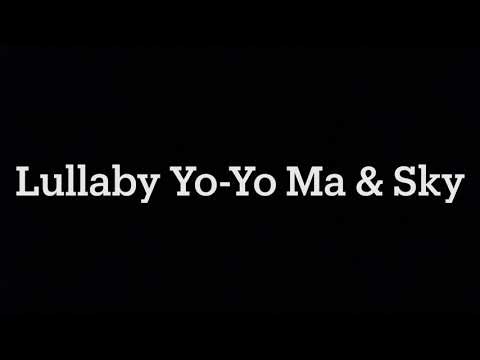 Lullaby Yo-Yo Ma & Sky 大师带我上高速之二，马友友大提琴和石野小提琴