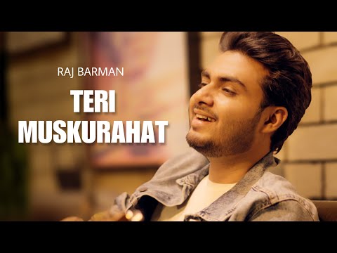 Teri Muskurahat - Raj Barman ( Official Video )