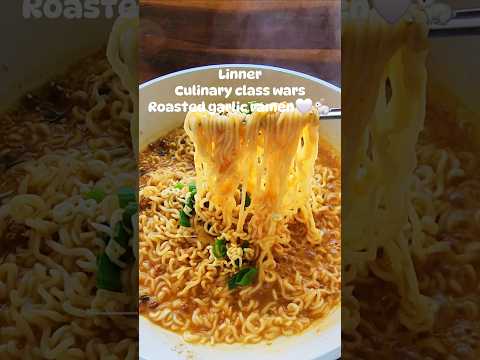 Culinary class wars roasted garlic ramen #garlicramen #garlic #ramen #shinnoodles #spicynoodles