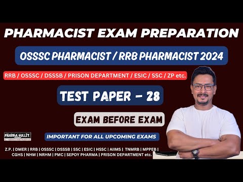 TEST - 28 | OSSSC PHARMACIST EXAM 2024 | RRB PHARMACIST EXAM PREPARATION | DSSSB | SSC