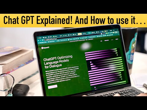 ChatGPT Explained! And How to use it…