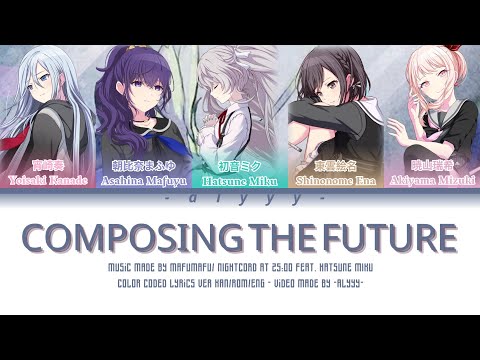 COMPOSING THE FUTURE/悔やむと書いてミライ [FULL VER] Nightcord At 25:00 Feat. Hatsune Miku