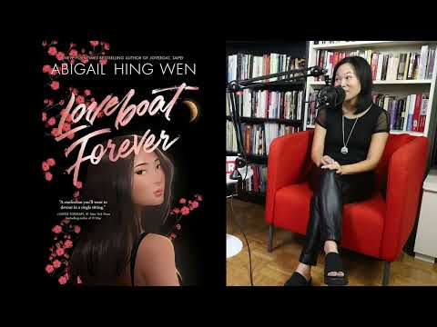 Ep 261 | Abigail Hing Wen: NY Times Best Seller Launches her New Book "Loveboat Forever"