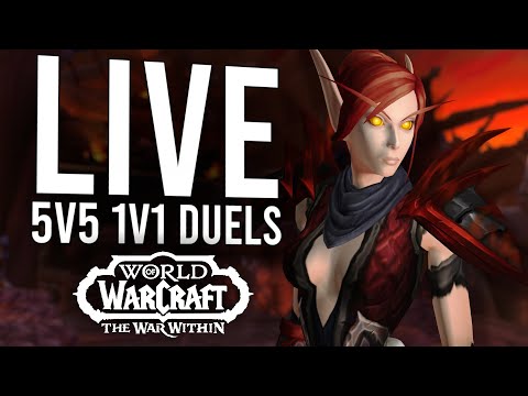 5V5 1V1 DUELS IN THE WAR WITHIN! FIRST NA DUELS OF 11.0.7! - WoW: The War Within (Livestream)