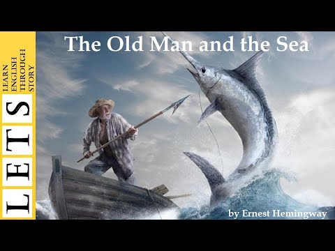 Learn English Through Story :The Old Man and the Sea by Ernest Hemingway