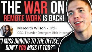 THE WAR ON REMOTE WORK IS BACK!