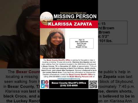 15 YEAR OLD KLARISSA ZAPATA IS MISSING FROM BEXAR COUNTY TEXAS!!!  HELP BRING HER HOME SAFE!!!