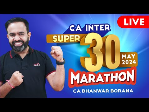 CA Inter DT Marathon - Super 30 Questions l MAY 2024 l CA Bhanwar Borana