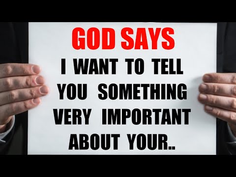 GOD SAYS TODAY | "I WANT TO TELL YOU SOMETHING VERY IMPORTANT" | GODS MESSAGE