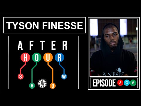 Tyson Finesse - After hour show performance #308